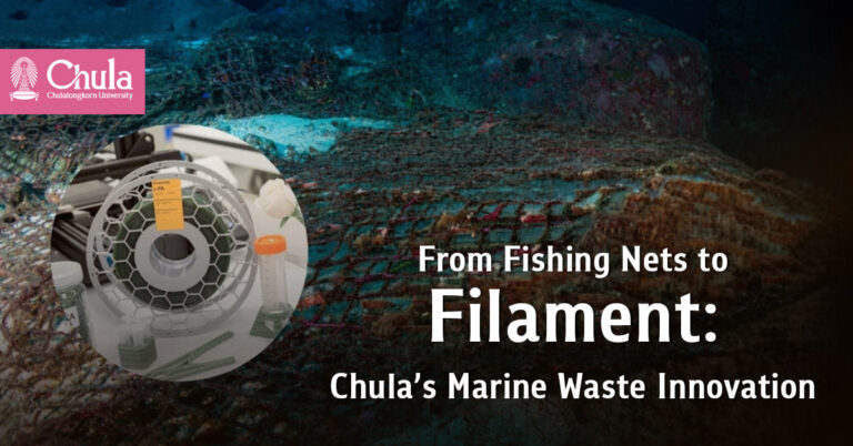 2026-3-6-From-Fishing-Nets-to-Filament-Chulas-Marine-Waste-Innovation-768x402